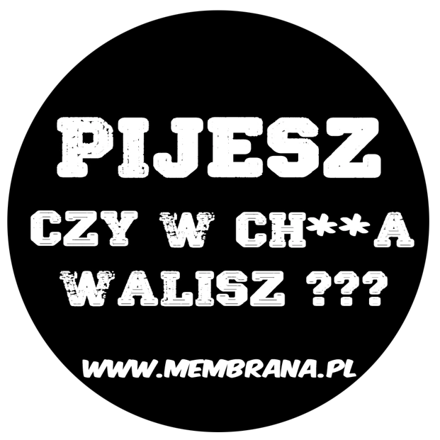 Wlepa Pijesz Czy czarna