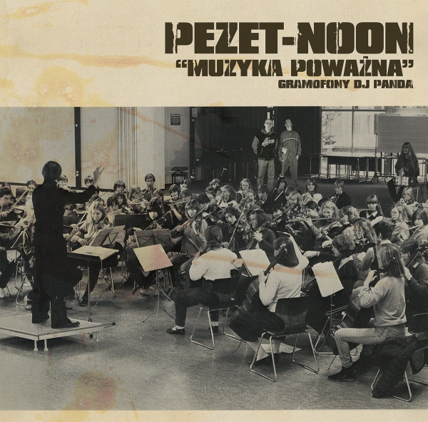 Pezet Noon - Muzyka poważna